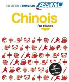 Chinois. Faux-débutants - Arthus Hélène