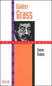 Günter Grass. Tambour battant contre l'oubli - Serrier Thomas