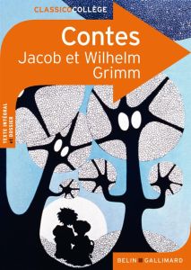 Contes - Grimm Jakob et Wilhelm - Grimm Wilhelm - Robert Ma