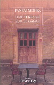 Une terrasse sur le Gange - Mishra Pankaj