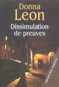 Dissimulation de preuves - Leon Donna - Desmond William Olivier