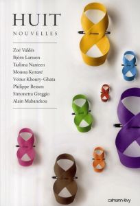 Huit Nouvelles - Valdés Zoé - Larsson Björn - Nasreen Taslima - Kon