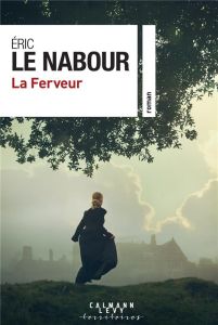 La ferveur - Le Nabour Eric