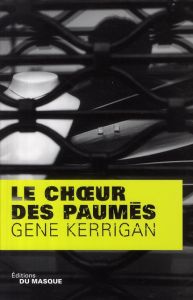 Le choeur des paumés - Kerrigan Gene - Reichert Frank