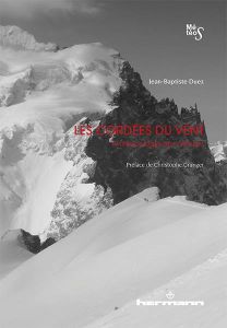 Les Cordées du vent. Anthropologie de l'altitude - Duez Jean-Baptiste - Granger Christophe