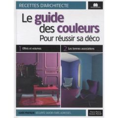 Le guide des couleurs. Pour réussir sa déco - Dubois Petroff Marie-Pierre