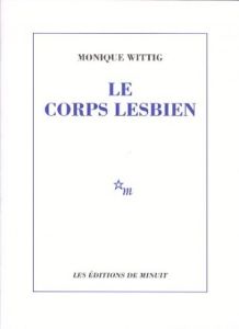 Le corps lesbien - Wittig Monique