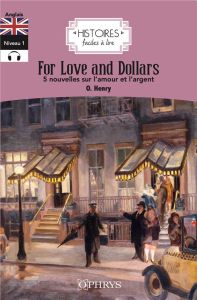 FOR LOVE AND DOLLARS - ANGLAIS - O. HENRY