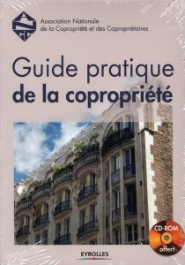 Guide pratique de la copropriété. Avec 1 CD-ROM - ASSOCIATION NATIONAL