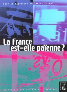 La France est-elle païenne ? - DURAND XAVIER