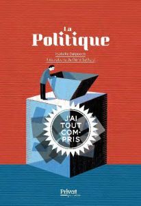 La politique - Delpuech Isabelle - Saillard Rémi