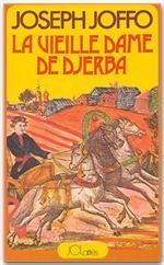 La vieille dame de Djerba - Joffo Joseph