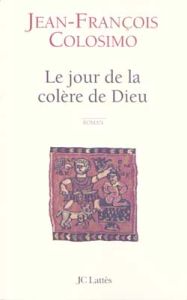 Le jour de la colère de Dieu - Colosimo Jean-François