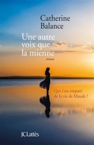 Une autre voix que la mienne - Balance Catherine