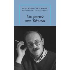 Une journée avec Tabucchi. Suivi d'une interview de Carlos Gumpert - Di Paolo Paolo - Maraini Dacia - Petri Romana - Ri