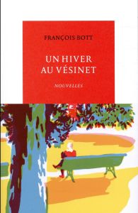 Un hiver au Vésinet - Bott François