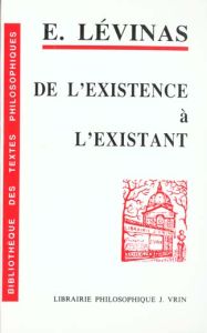 De l'existence à l'existant - Lévinas Emmanuel