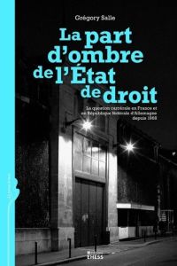 PART D'OMBRE DE L'ETAT DE DROIT - LA QUESTION CARCERALE EN F - SALLE GREGORY