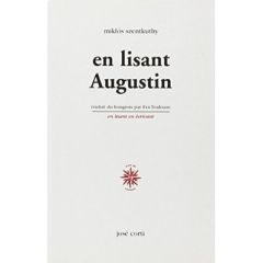 En lisant Augustin - Szentkuthy Miklos