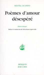 Poèmes d'amour désespéré - Ocampo Silvina