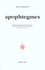 Apophtegmes - Zambrano Maria