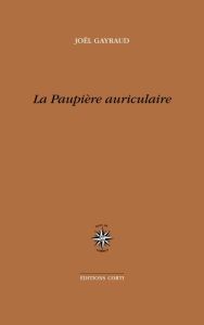 La paupière auriculaire - Gayraud Joël