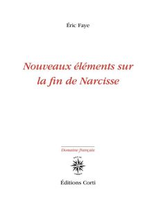 Nouveaux éléments sur la fin de Narcisse - Faye Eric