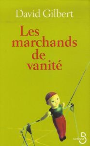 Les marchands de vanité - Gilbert David - Viallet Laurence