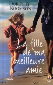 La Fille de ma meilleure amie - Koomson Dorothy - Jouve Evelyne