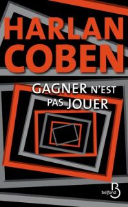 Gagner n'est pas jouer - Coben Harlan