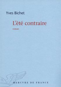 L'été contraire - Bichet Yves