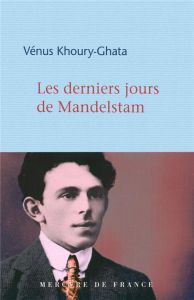 Les derniers jours de Mandelstam - Khoury-Ghata Vénus