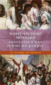 Souvenirs d’une femme du peuple. (1777-1802) - Monnard Marie-Victoire - Fillipetti Sandrine