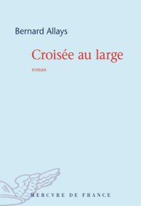 Croisée au large - Allays Bernard