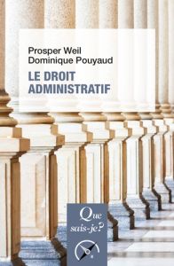 Le droit administratif. 27e édition - Pouyaud Dominique - Weil Prosper