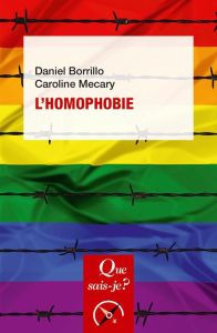 L'homophobie. 4e édition - Borillo Marc - Mécary Caroline