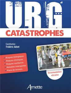 URG' Catastrophes - Adnet Frédéric - Chanzy Eric - Travers Stéphane -