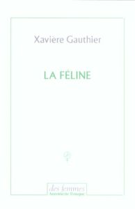 La féline - Gauthier Xavière