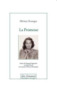 La promesse - Ocampo Silvina - Picard Anne - Montequin Ernesto