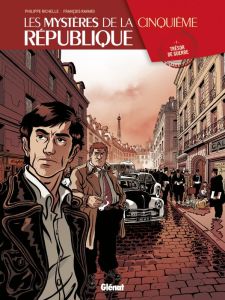 Les mystères de la Cinquième République Tome 1 : Trésor de guerre - Richelle Philippe - Ravard François - Boccato Clau