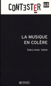 La musique en colère - Traïni Christophe