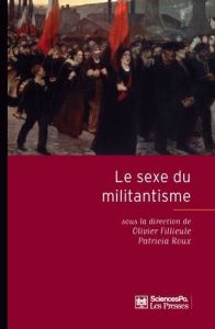 Le sexe du militantisme - Fillieule Olivier - Roux Patricia