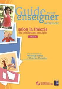 Guide pour enseigner autrement selon la théorie des intelligences multiples PS - MS - GS. Avec 1 DVD - Garas Véronique - Chevalier Claudine - Adad Danièl