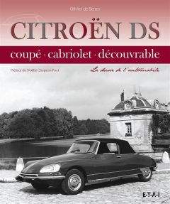 Citroen DS. La déesse de l'automobile - Serres Olivier de