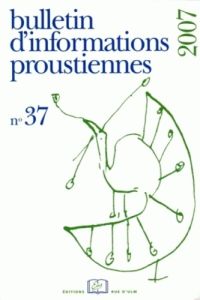 Bulletin d'informations proustiennes N° 37/2007 - Wise Pyra - Brun Bernard