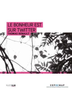 Le Bonheur est sur Twitter - Renault Thomas