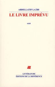 Le livre imprévu - Laâbi Abdellatif