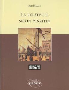 La relativité selon Einstein - Hladik Jean