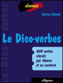 Le dico-verbes allemand. 400 verbes classés par thème et en contexte - Schödel Bettina