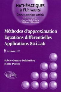 Méthodes d'approximation, équations différentielles, applications Scilab niveau L3 - Guerre-Delabrière Sylvie - Postel Marie